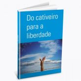 Do Cativeiro para a Liberdade