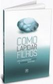 Como Lapidar Filhos