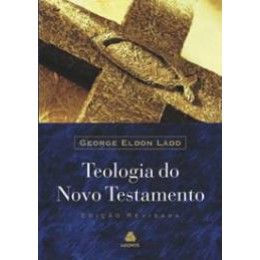 Teologia do novo testamento - edição revisada