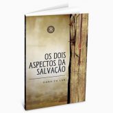 Os Dois Aspectos da Salvação